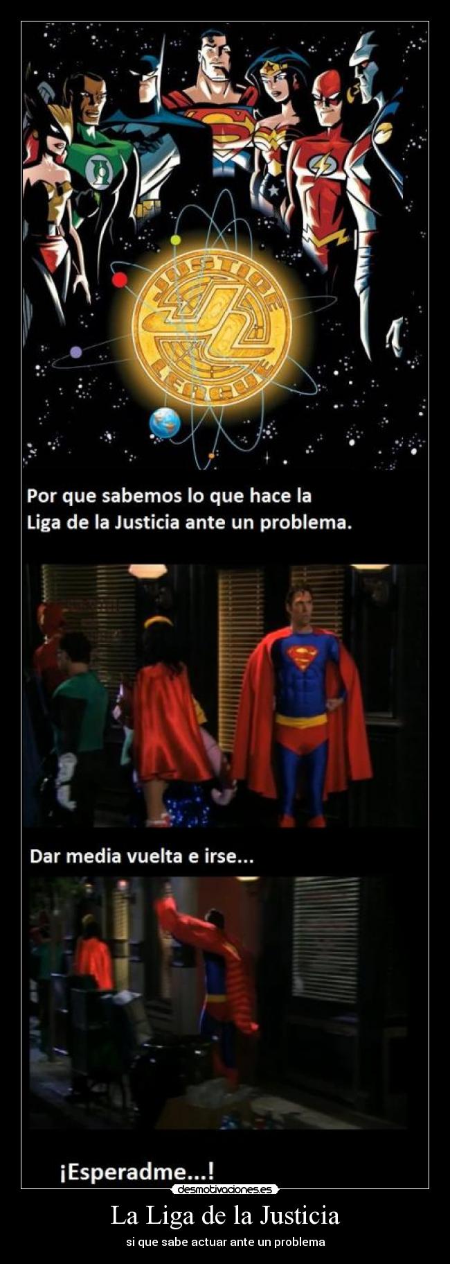 La Liga de la Justicia - si que sabe actuar ante un problema