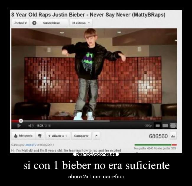 si con 1 bieber no era suficiente -
