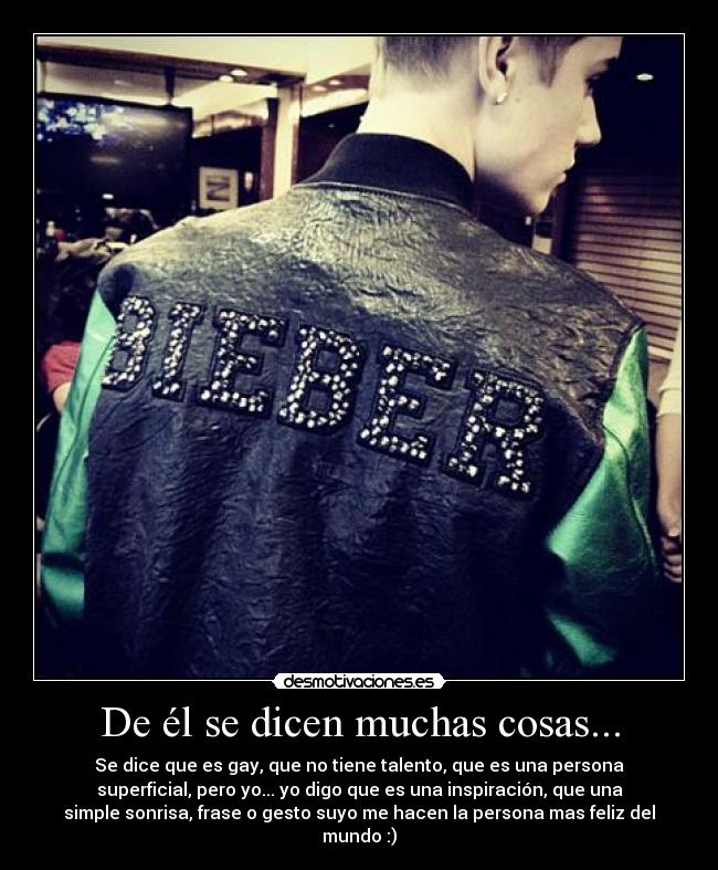 De él se dicen muchas cosas... -