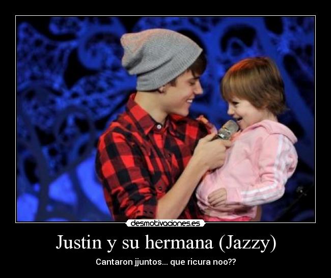 Justin y su hermana (Jazzy) - 