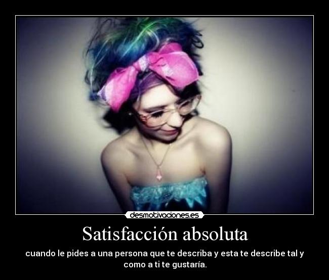Satisfacción absoluta -
