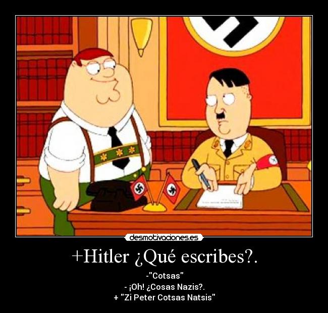 +Hitler ¿Qué escribes?. -