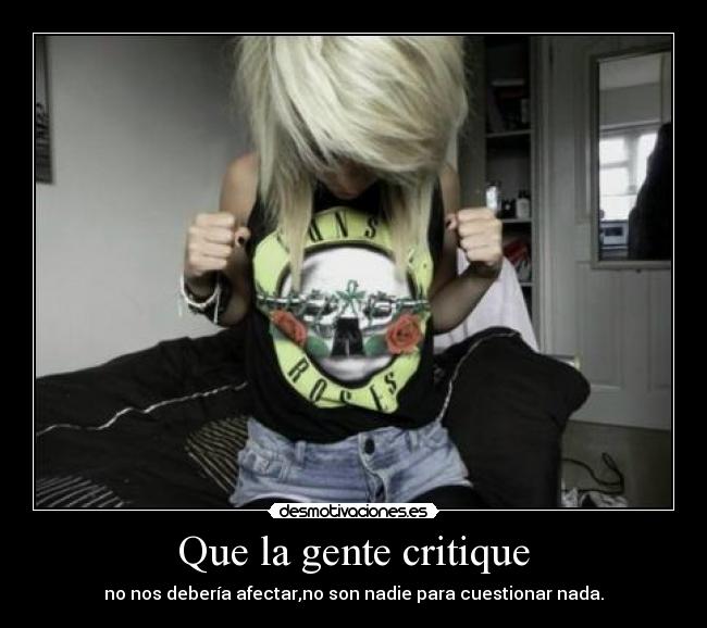 Que la gente critique - 