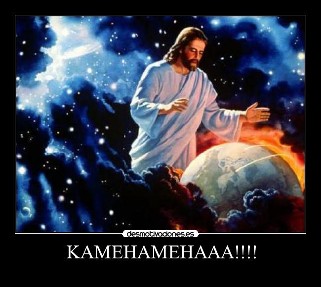 KAMEHAMEHAAA!!!! -
