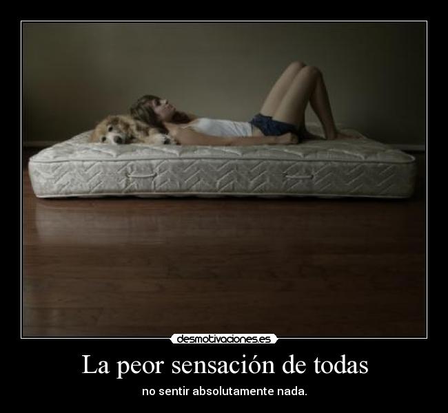 La peor sensación de todas -