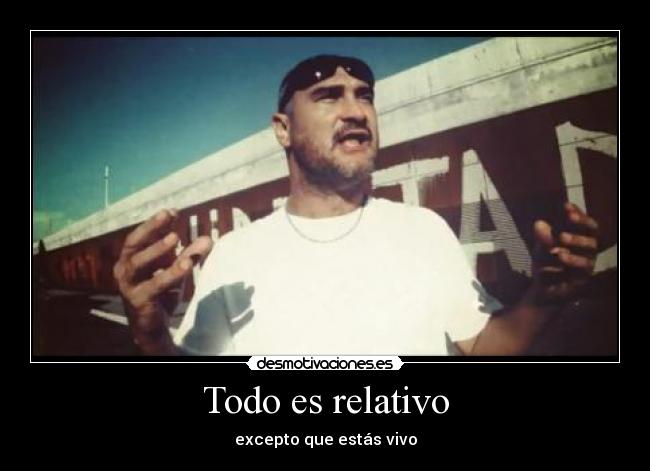 Todo es relativo -
