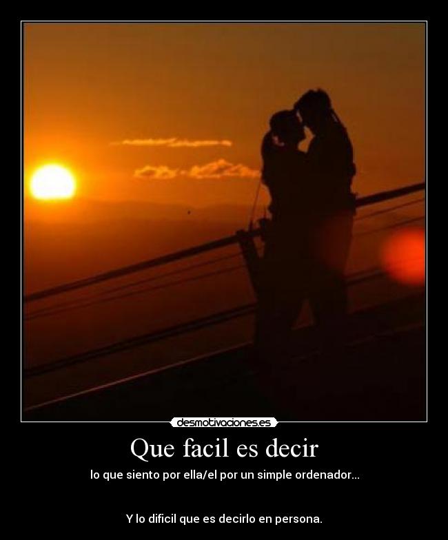 Que facil es decir -