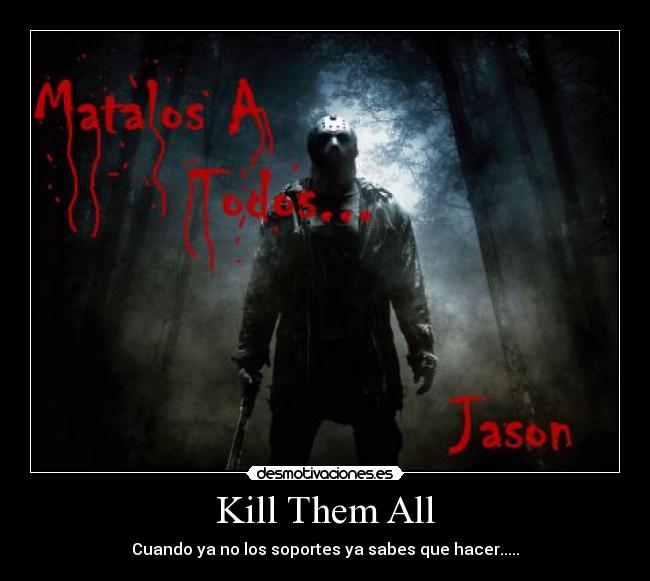 carteles matalos todos desmotivaciones