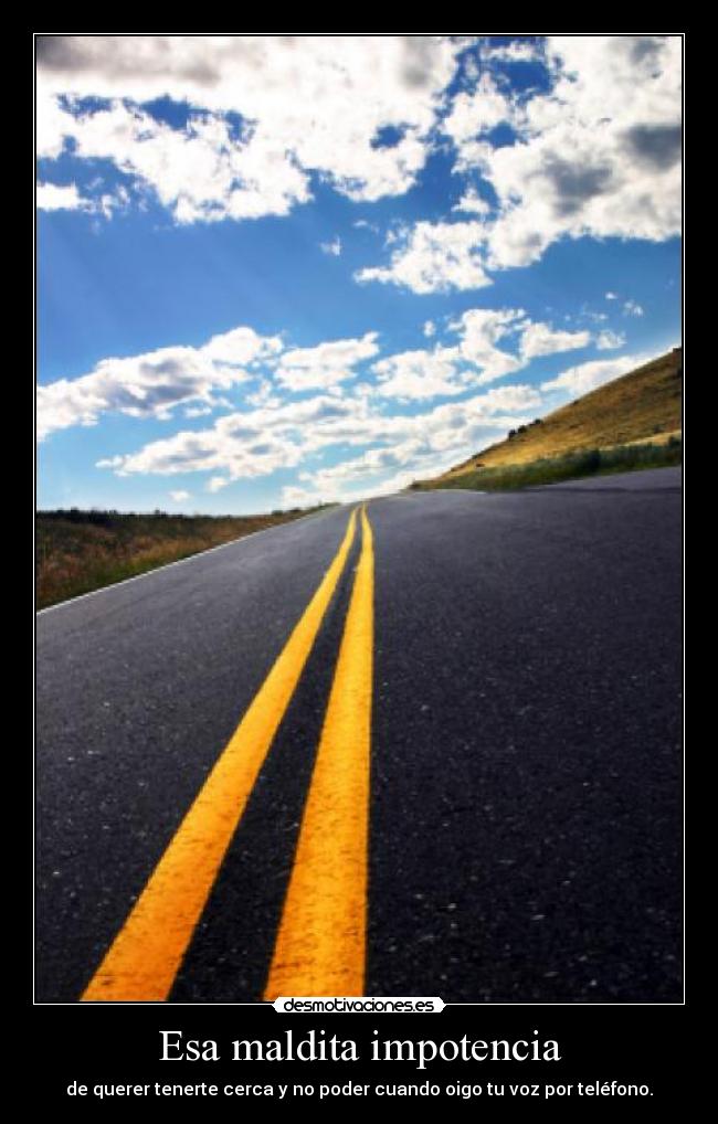 Esa maldita impotencia -