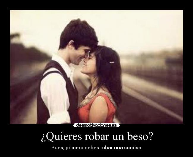 ¿Quieres robar un beso? - 