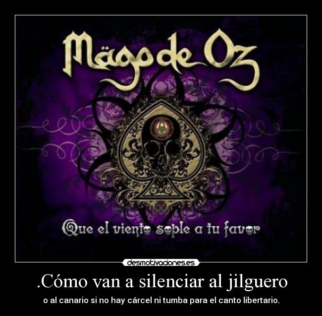 .Cómo van a silenciar al jilguero - o al canario si no hay cárcel ni tumba para el canto libertario.