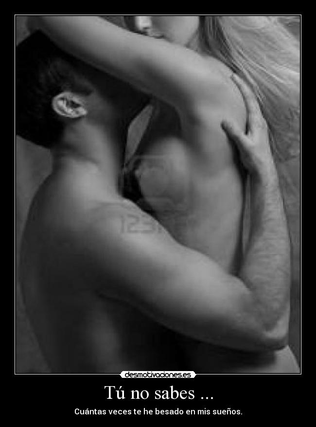 Tú no sabes ... - 