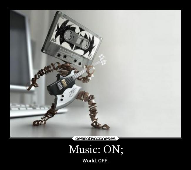 Music: ON; - World: OFF.