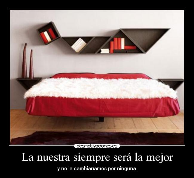 La nuestra siempre será la mejor - 