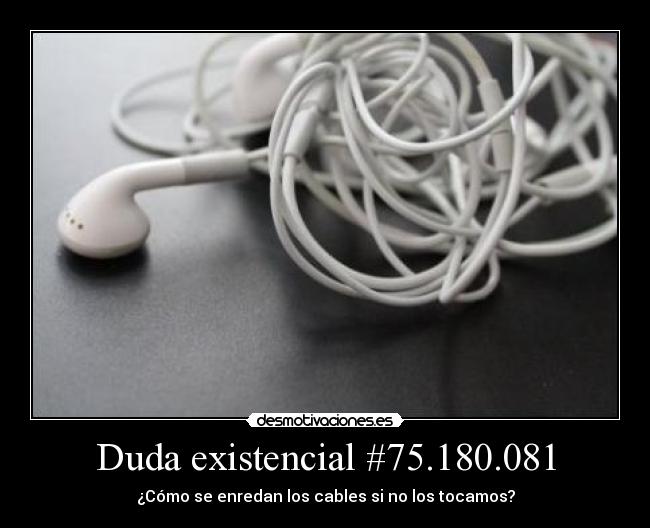 Duda existencial #75.180.081 - 