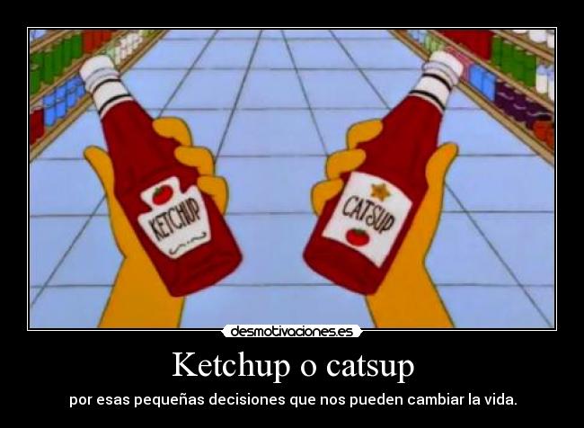 Ketchup o catsup -