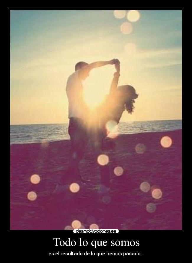 Todo lo que somos - 