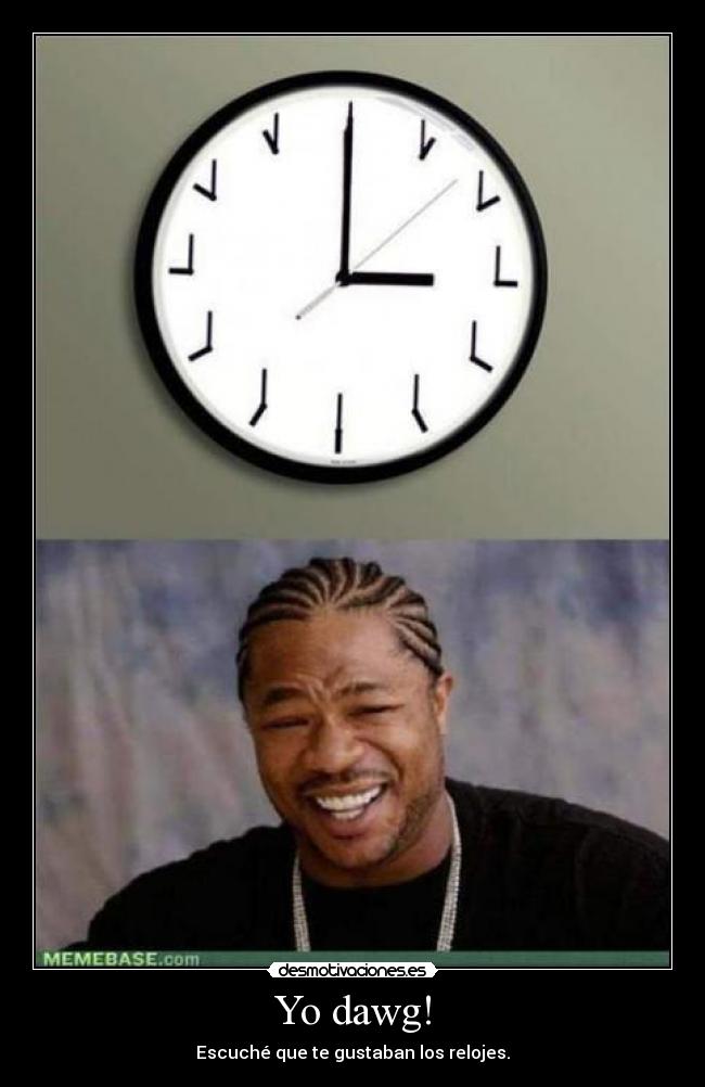 carteles porque desaparecio xzibit desmo desmotivaciones