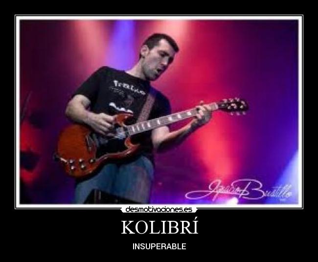 KOLIBRÍ - INSUPERABLE