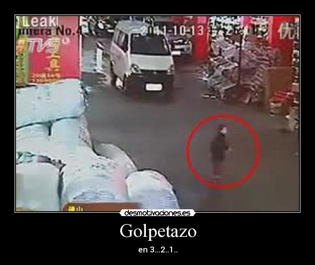 Golpetazo - en 3...2..1..