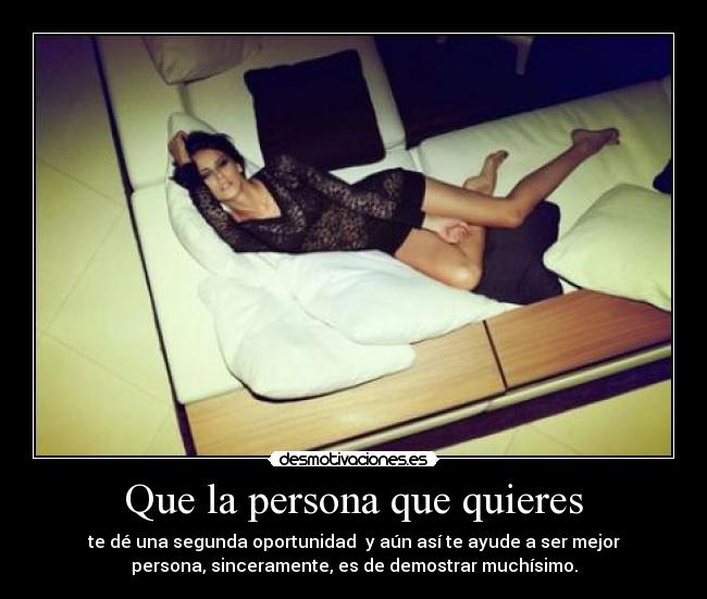 Que la persona que quieres -
