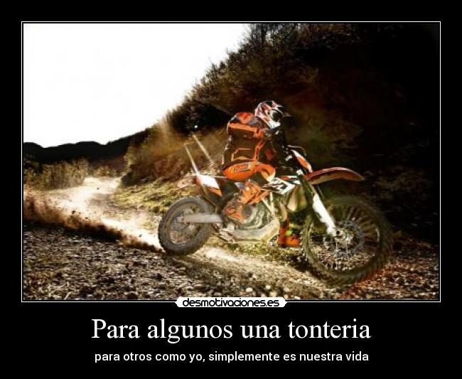 Para algunos una tonteria - para otros como yo, simplemente es nuestra vida