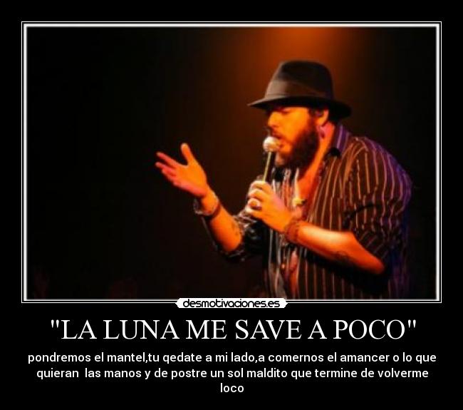 LA LUNA ME SAVE A POCO - 