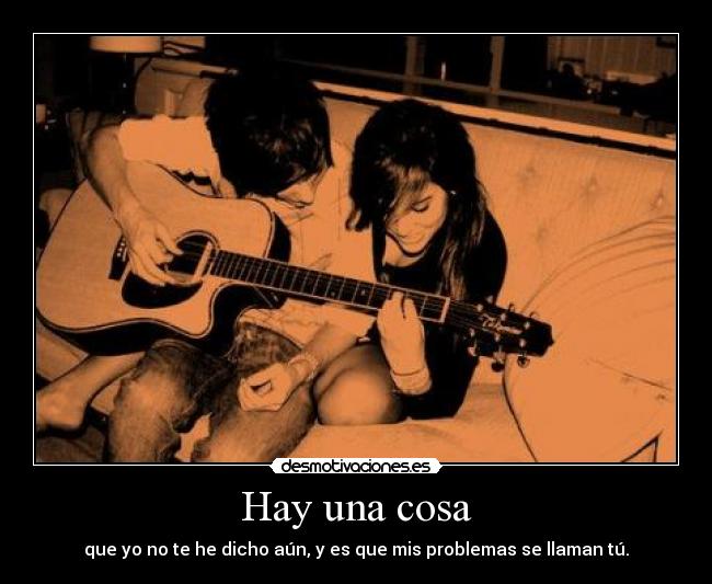 Hay una cosa - 