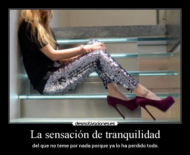 La sensación de tranquilidad -