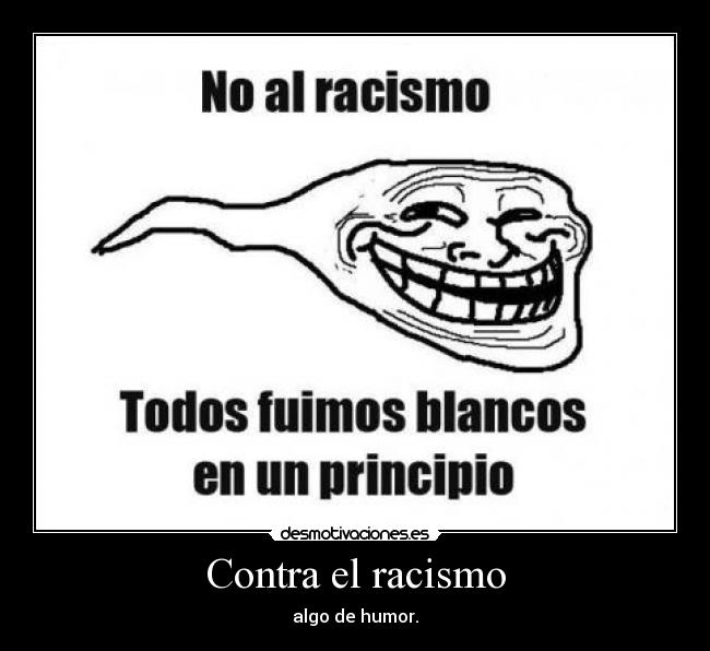 carteles racismo desmotivaciones