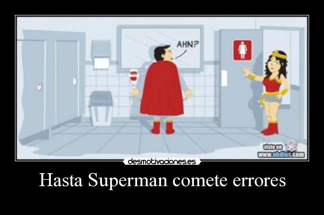 Hasta Superman comete errores -