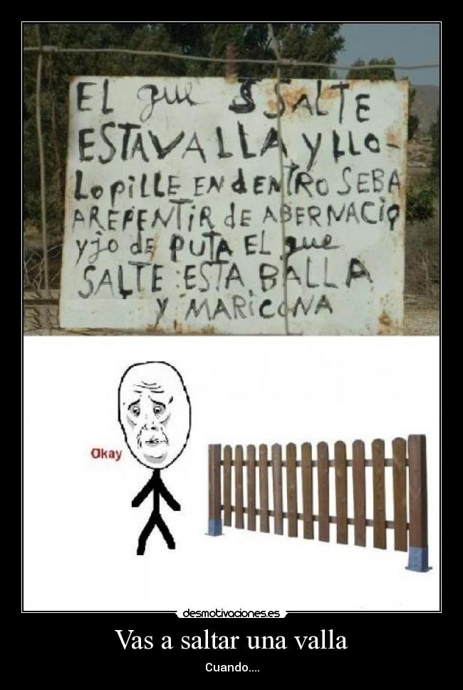 Vas a saltar una valla - Cuando....