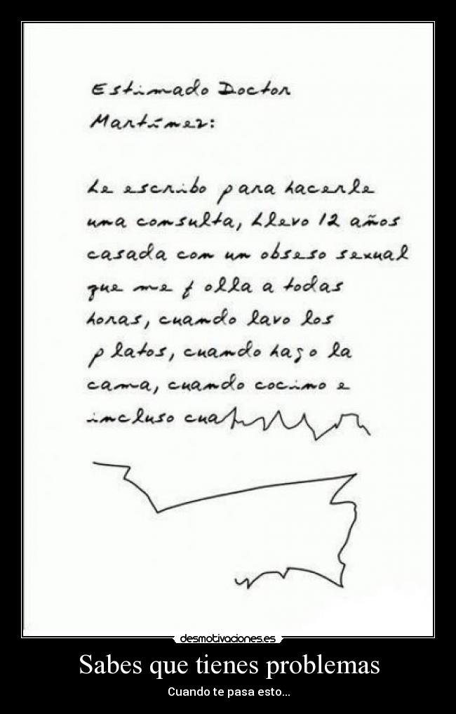 Sabes que tienes problemas - Cuando te pasa esto...