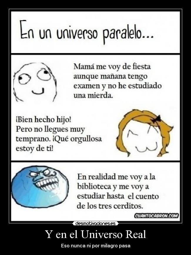 Y en el Universo Real - Eso nunca ni por milagro pasa