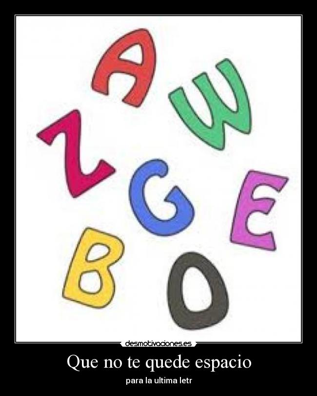 Que no te quede espacio -