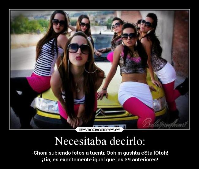 Necesitaba decirlo: - 