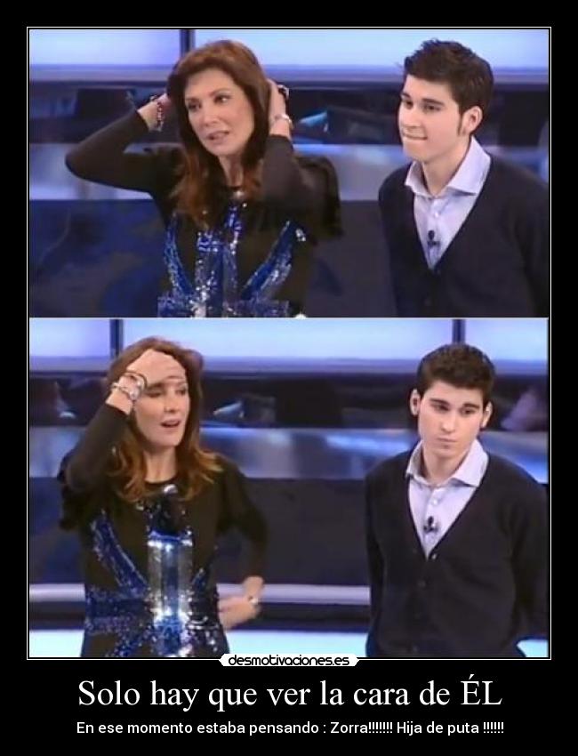 Solo hay que ver la cara de ÉL -