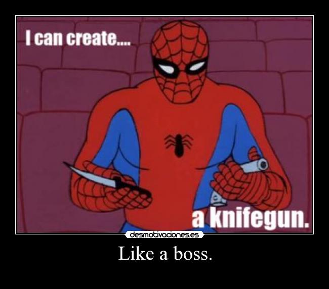 Like a boss. - 