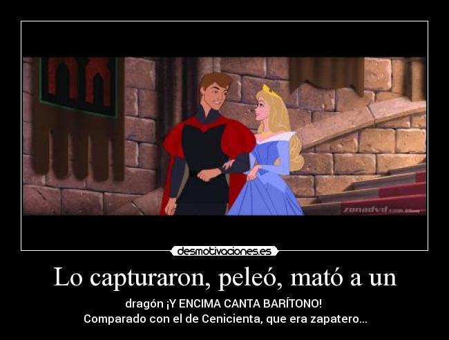 carteles jajajaja felipe principe cenicienta encima canta baritono desmotivaciones