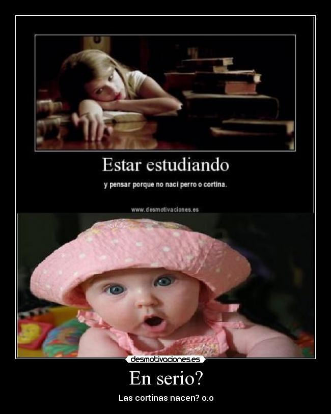 En serio? -