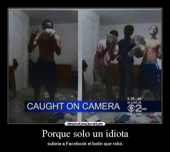 Porque solo un idiota - 