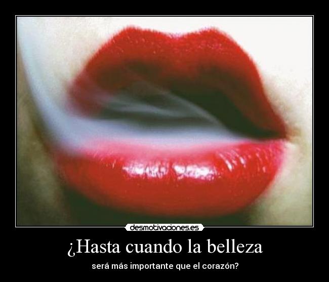¿Hasta cuando la belleza -