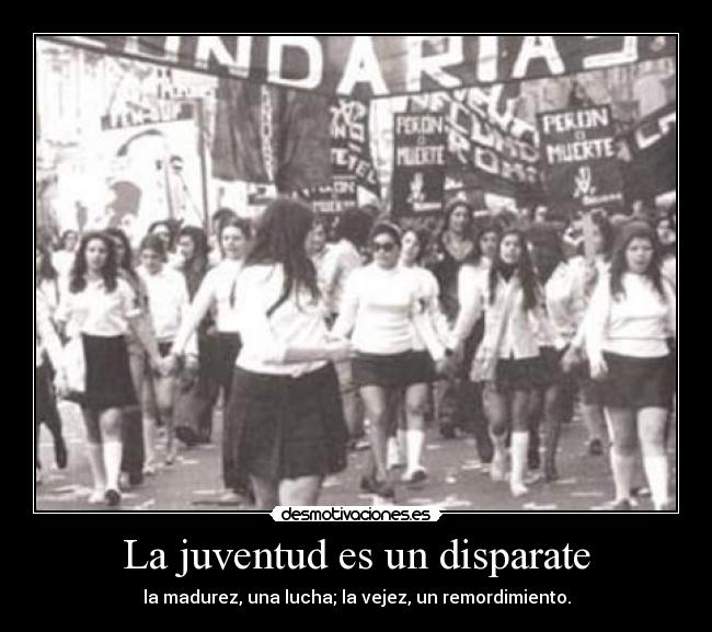La juventud es un disparate -