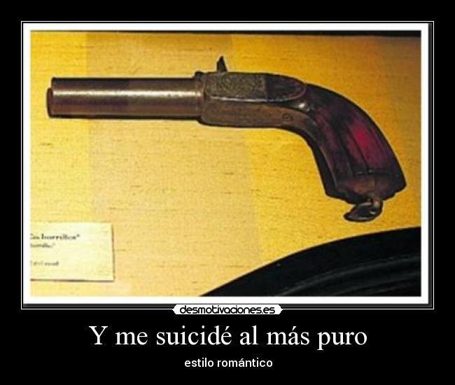 Y me suicidé al más puro - 