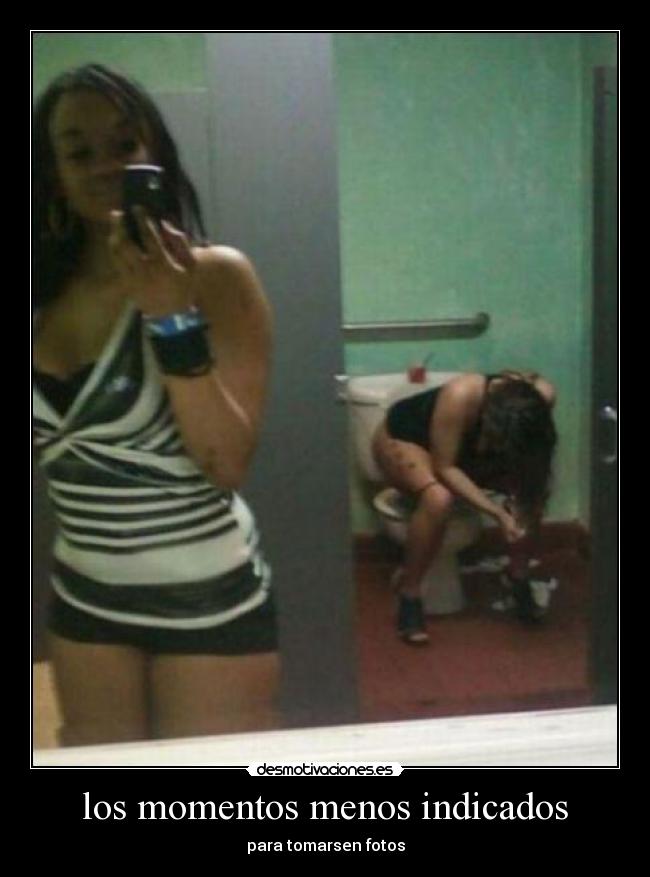los momentos menos indicados -