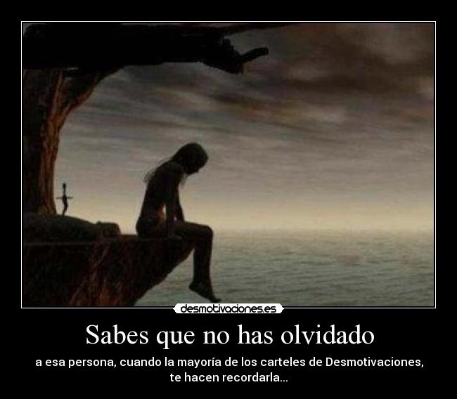 Sabes que no has olvidado - 