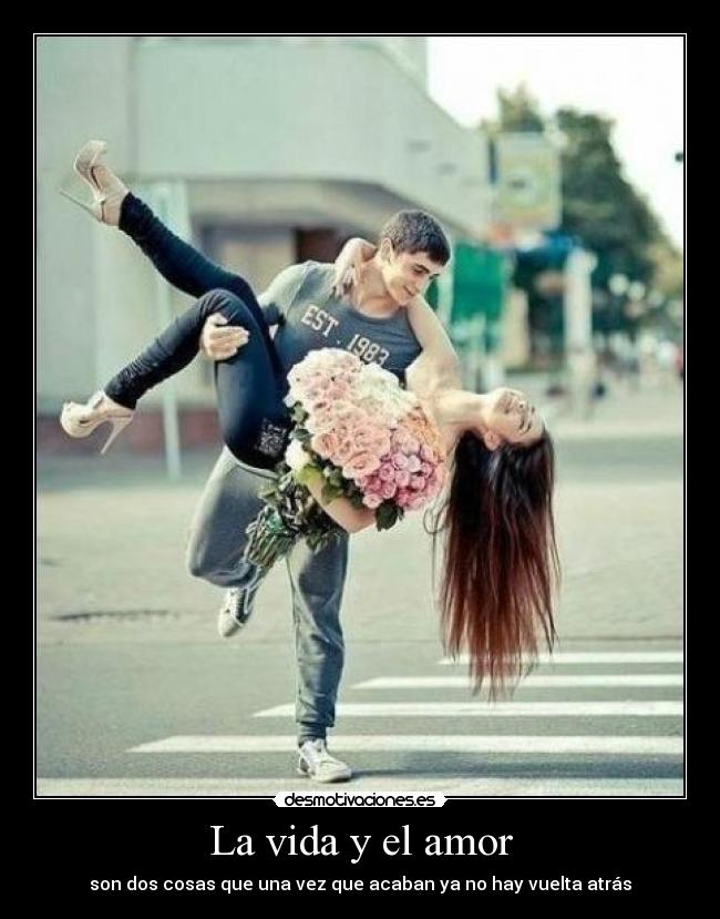 La vida y el amor -