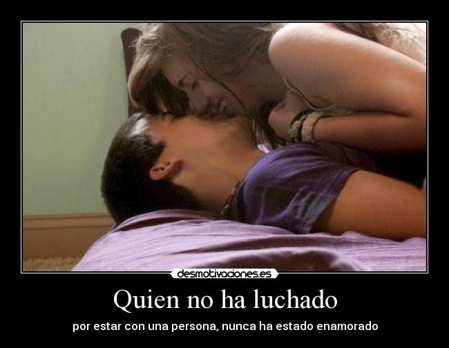 Quien no ha luchado - 