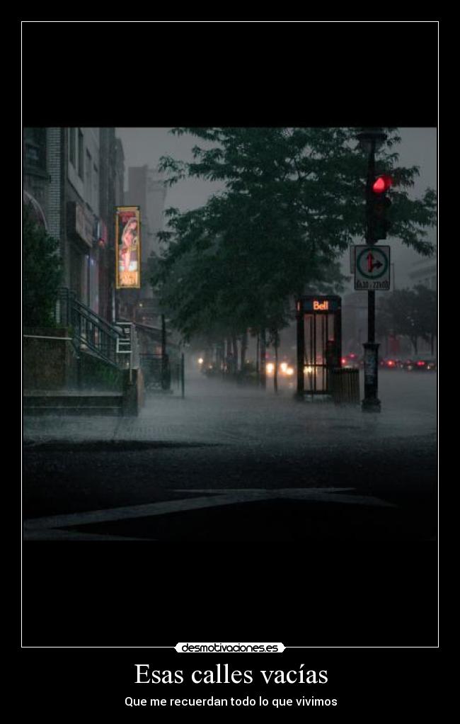 Esas calles vacías - Que me recuerdan todo lo que vivimos