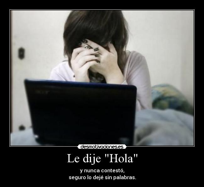 Le dije Hola -